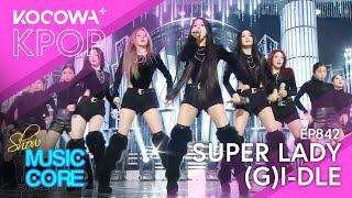 (G)I-DLE - Super Lady | Show! Music Core EP842 | KOCOWA+