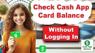 How to Check Cash App Card Balance without Logging In: 3 Proven Methods