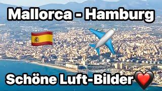 Flug von Mallorca nach Hamburg ️  Ryanair  Luft Aufnahmen  Palma * Puerto Portals * Paguera  ️