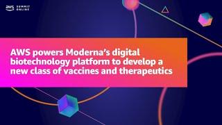 AWS Summit Online ANZ | Powering Moderna’s digital biotechnology platform to develop new vaccines