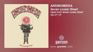 ANDROMEDA - "Seven Lonely Street" taken from "Seven Lonely Street" Ltd. LP / LP (Guerssen Records)