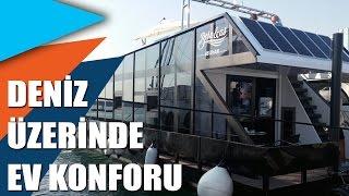 Deniz üzerinde ev konforu