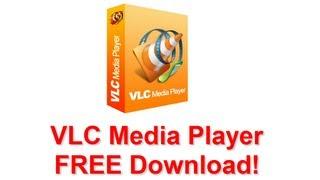 VLC Media Player FREE Download! Latest and Full Version