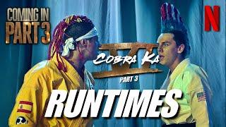 Cobra Kai Season 6: Part 3 - Runtimes + Production UPDATE