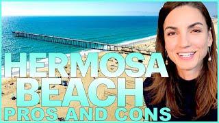 Live in Hermosa Beach - Pros and Cons