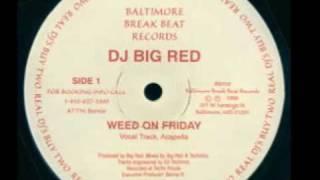 DJ Big Red - Weed On Friday