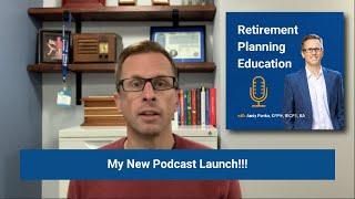 New podcast launch: the Retirement Planning Education podcast!