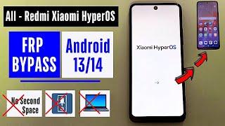 All - Redmi Xiaomi HyperOS FRP Bypass/Unlock 2024 - Without Second Space - Google Account Bypass