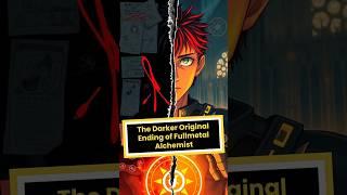 The Darker Original Ending of Fullmetal Alchemist