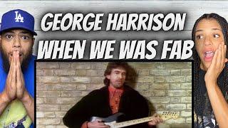 SO GOOD!| FIRST TIME HEARING George Harrison -  When We Was Fab REACTION