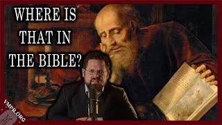 ‘Where’s That in the Bible?’ – Here’s Why They’re Wrong
