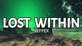 NEFFEX - Lost Within (Lyrics)