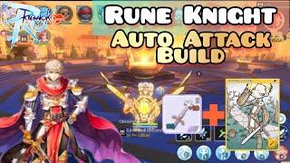 RUNE KNIGHT AUTO ATTACK/CRIT BUILD | Ragnarok M: Classic