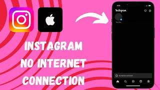 How to Fix Instagram No Internet Connection On iPhone