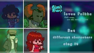 Ievan Polkka But Different Characters Sing It (FNF But Everyone Sings Ievan Polkka)