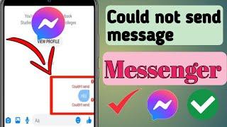 SOLVED Messenger Couldn't Send the Message Problem(2024)