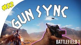 "7 Years"【#22 Gun Sync】- Battlefield 1