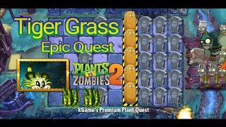 Plants vs. Zombies 2 - Tiger Grass  - New Plant - Epic Quest