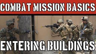 Combat Mission Basics: Orders to Enter Buildings With