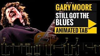 GARY MOORE - STILL GOT THE BLUES - Guitar Tutorial - Animated Tab