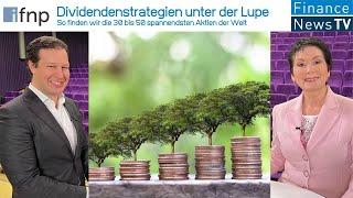 Dividendenstrategien: So finden wir die 30 bis 50 spannendsten Aktien der Welt, mit Axel Brosey