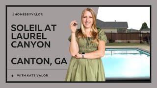 Should You Move to Soleil at Laurel Canyon in Canton, GA?