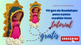 VIRGEN DE GUADALUPE TEJIDA A CROCHET TUTORIAL COMPLETO PASO A PASO CON @MARIASLOVELYHOBBYAMIGURUMIS