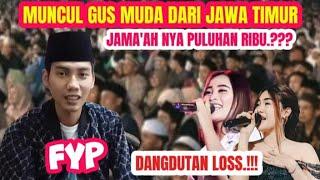 MUNCUL GUS MUDA DARI JAWA TIMUR JAMA'AH NYA PULUHAN RIBU//DANGDUTAN LOSS