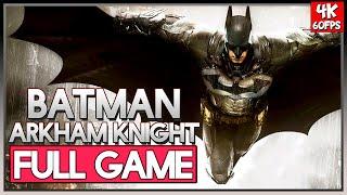 BATMAN: ARKHAM KNIGHT【FULL GAME】 100% Knightfall Protocol Walkthrough  | 4K60FPS | No Commentary