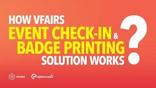 Revolutionize Your Events with vFairs Event Check-in & Badge Printing Solution