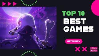 Top 10 Must-Play Mobile Games for 2024: Best Android & iOS Games You Can't Miss 