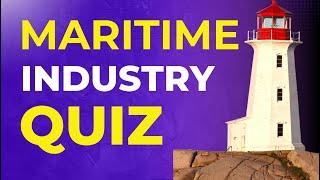  Can You Pass this Maritime Industry Quiz?  | #maritime