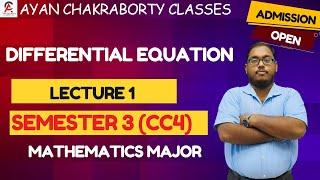 Differential Equation Lecture 1// CC4// SEMESTER 3// Mathematics Major// #mathematics #education