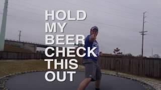 Hold my beer check this out- canada guy guide