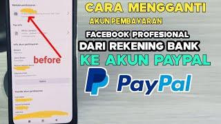 Cara mengganti Akun pembayaran Facebook dari rekening bank ke PAYPAL