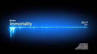 DjSadhu - Immortality