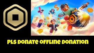 Offline donation Pls donate