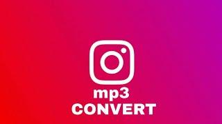 INSTAGRAM VIDEO COVERT TO MP3