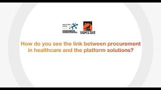 HealthProc Europe and Vamstar: Procurement in healthcare and platform solutions