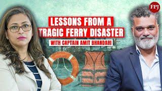 Lessons from a Tragic Ferry Disaster| Mumbai | Indian navy| Boat Capsize |Captain Amit Bhandari |