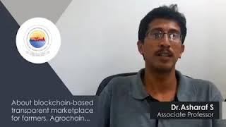 About blockchain-baesd transparent marketplace for farmers, Agrochain…