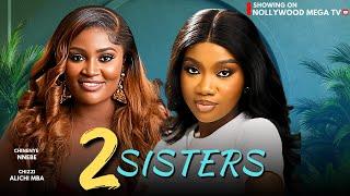 TWO SISTERS | Starring: Chinenye Nnebe & Chizi Alichi