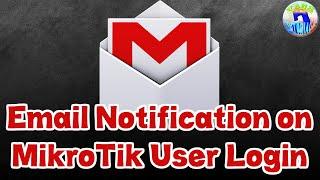 How to Add Script in MikroTik to Send Email Notification on Hotspot User Login/Logout [Tagalog]