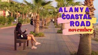 alanya coastal road walking tour november 2021 ! alanya antalya turkey holiday ! alanya travel