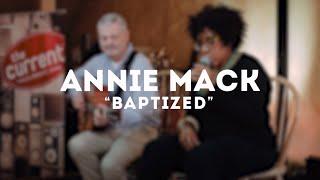 Annie Mack - Baptized (Live at MWMF)