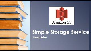 AWS S3 (Simple Storage Service) Deep Dive