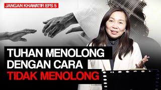 TUHAN MENOLONG DENGAN CARA TIDAK MENOLONG - Ps. Ruth Julia