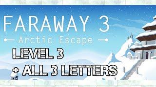 Faraway 3 Arctic Escape Level 3 All 3 Letters Walkthrough (by Snapbreak Games)