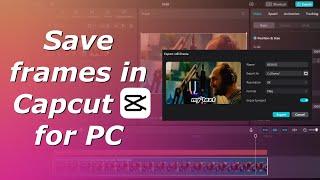 How to export frames from video in Capcut for PC | Save frames as still images in Capcut for PC