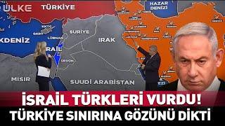 İsrail Türkleri Hedef Aldı Türkiye Sınırına Gözünü Dikti! #haber